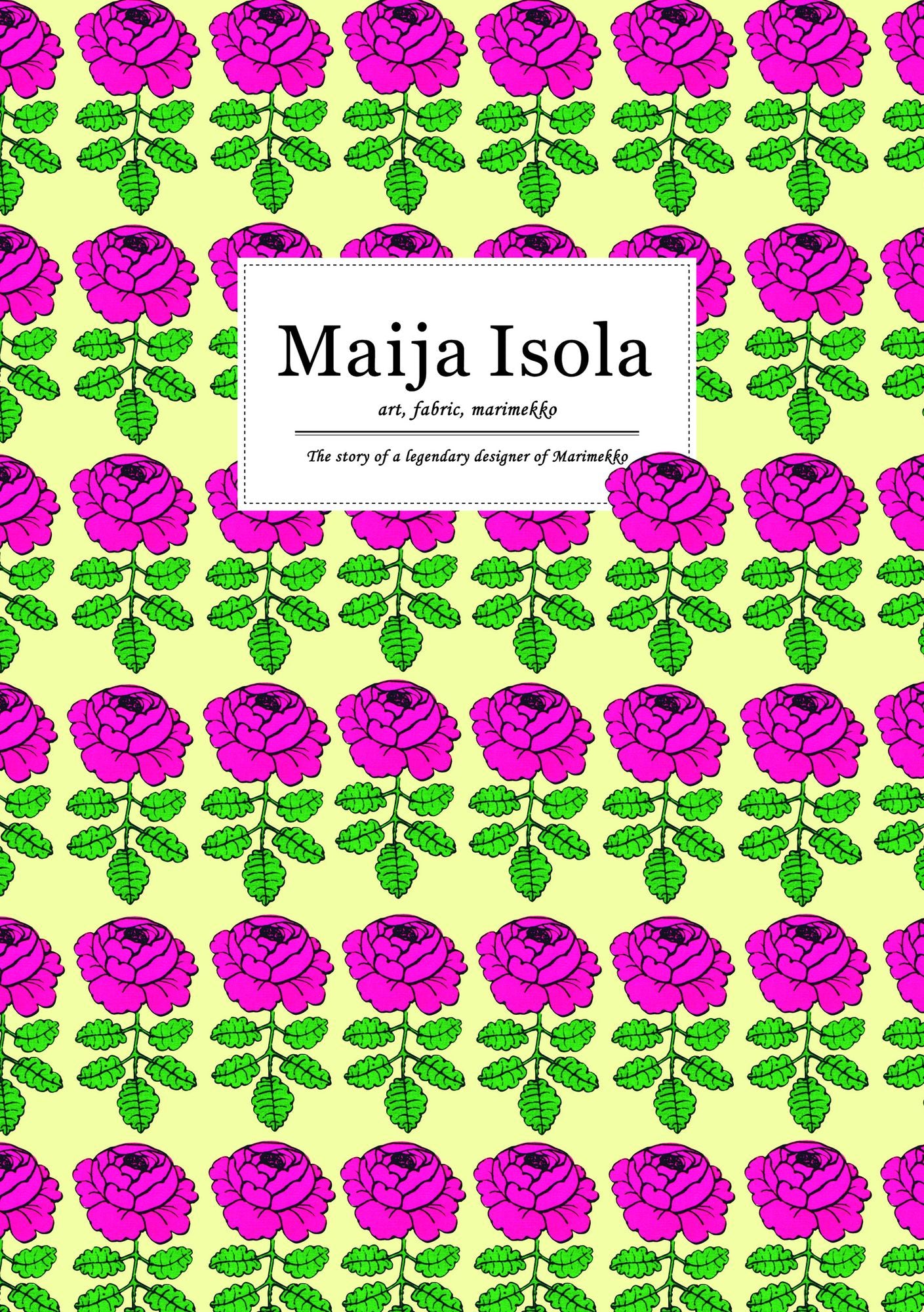 Maija Isola: Art, Fabric, Marimekko