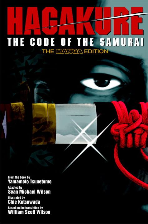 Hagakure: The Code of the Samurai (The Manga Edition)