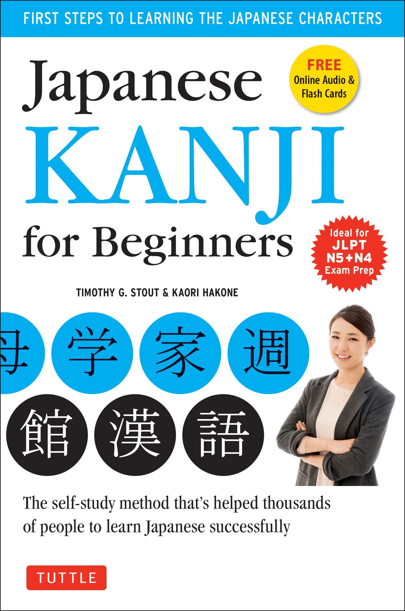Japanese Kanji for Beginners: (Jlpt Levels N5 & N4) First Steps to Learn the Basic Japanese Characters (Includes CD-ROM)