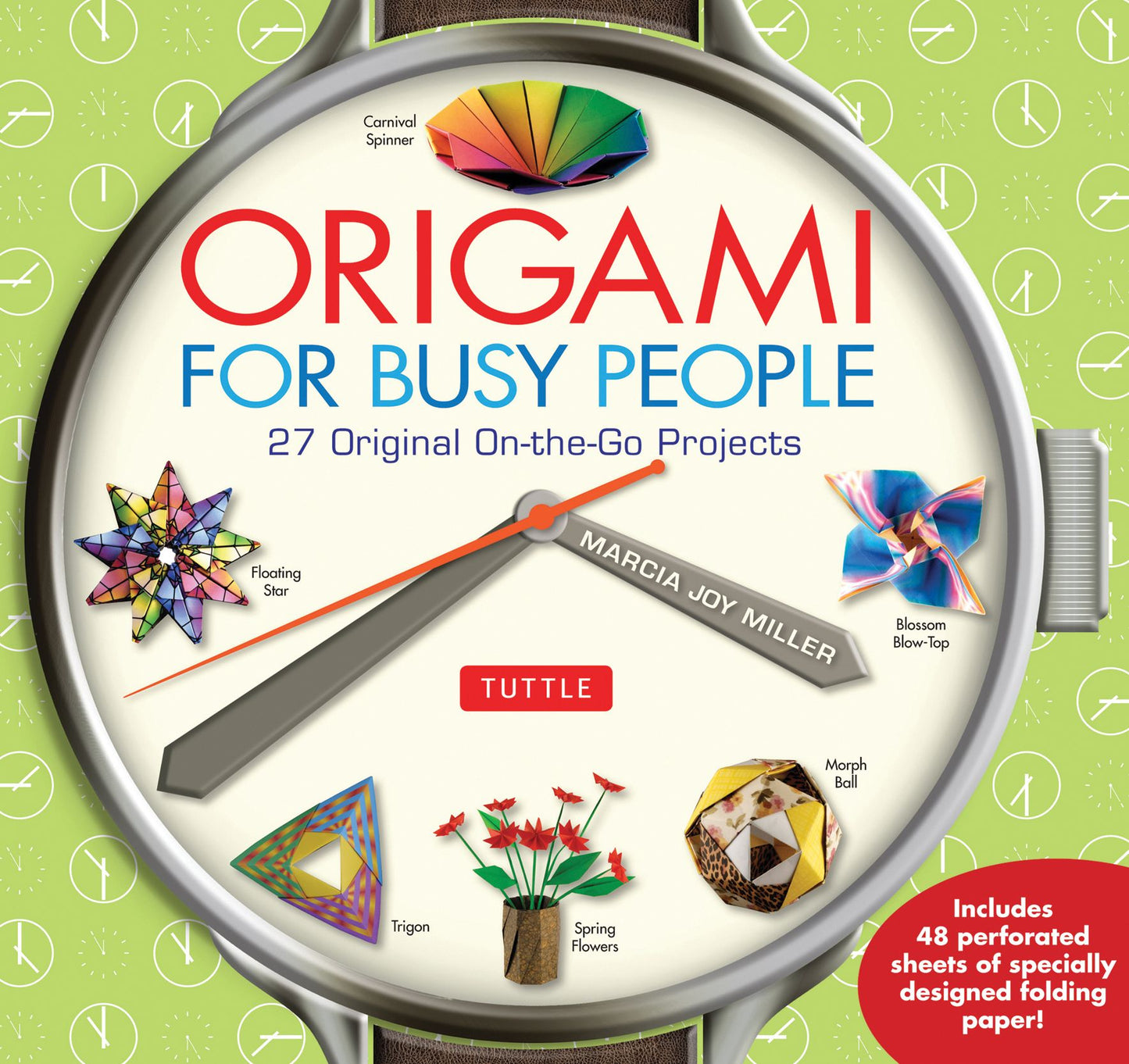 Origami for Busy People: 27 Original On-The-Go Projects