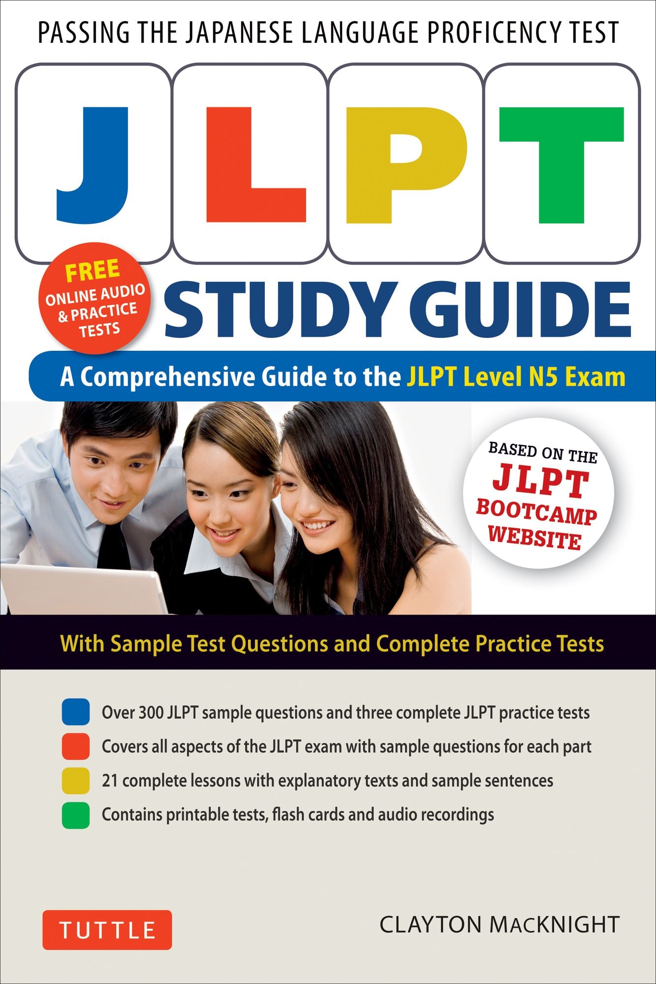 JLPT Study Guide: The Complete Guide to Passing the Japanese Language Proficiency Test (N5 Level) (Free MP3 audio recordings and printables)