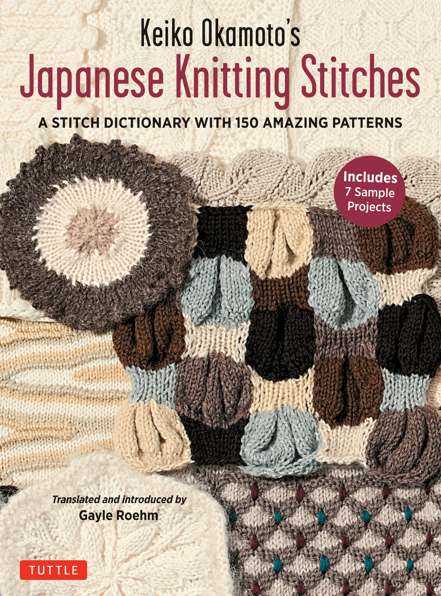 Keiko Okamoto's Japanese Knitting Stitches: A Dictionary of 150 Versatile Stitch Patterns with 7 Sample Projects