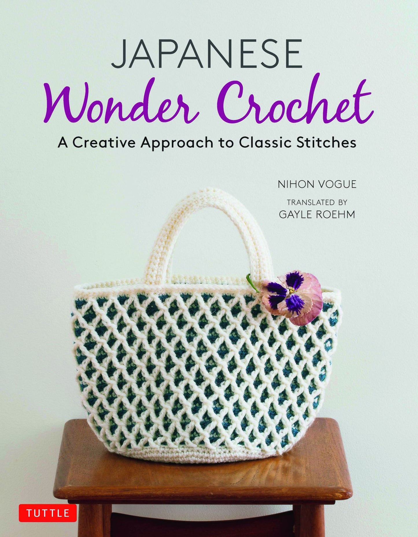 Japanese Wonder Crochet : A Creative Approach to Classic Stitches