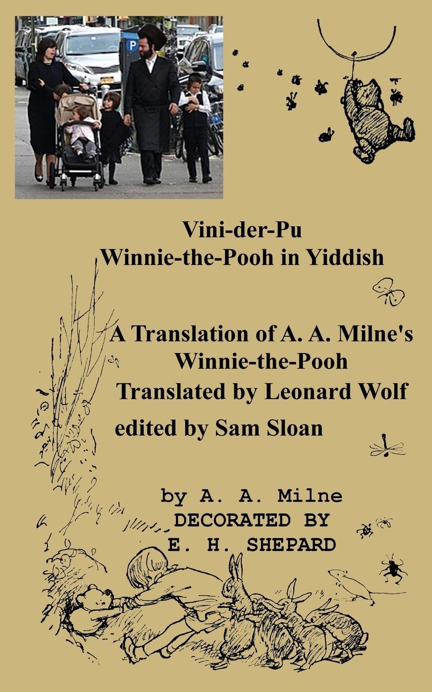 Vini-Der-Pu Winnie-The-Pooh in Yiddish a Translation of A. A. Milne's Winnie-The-Pooh