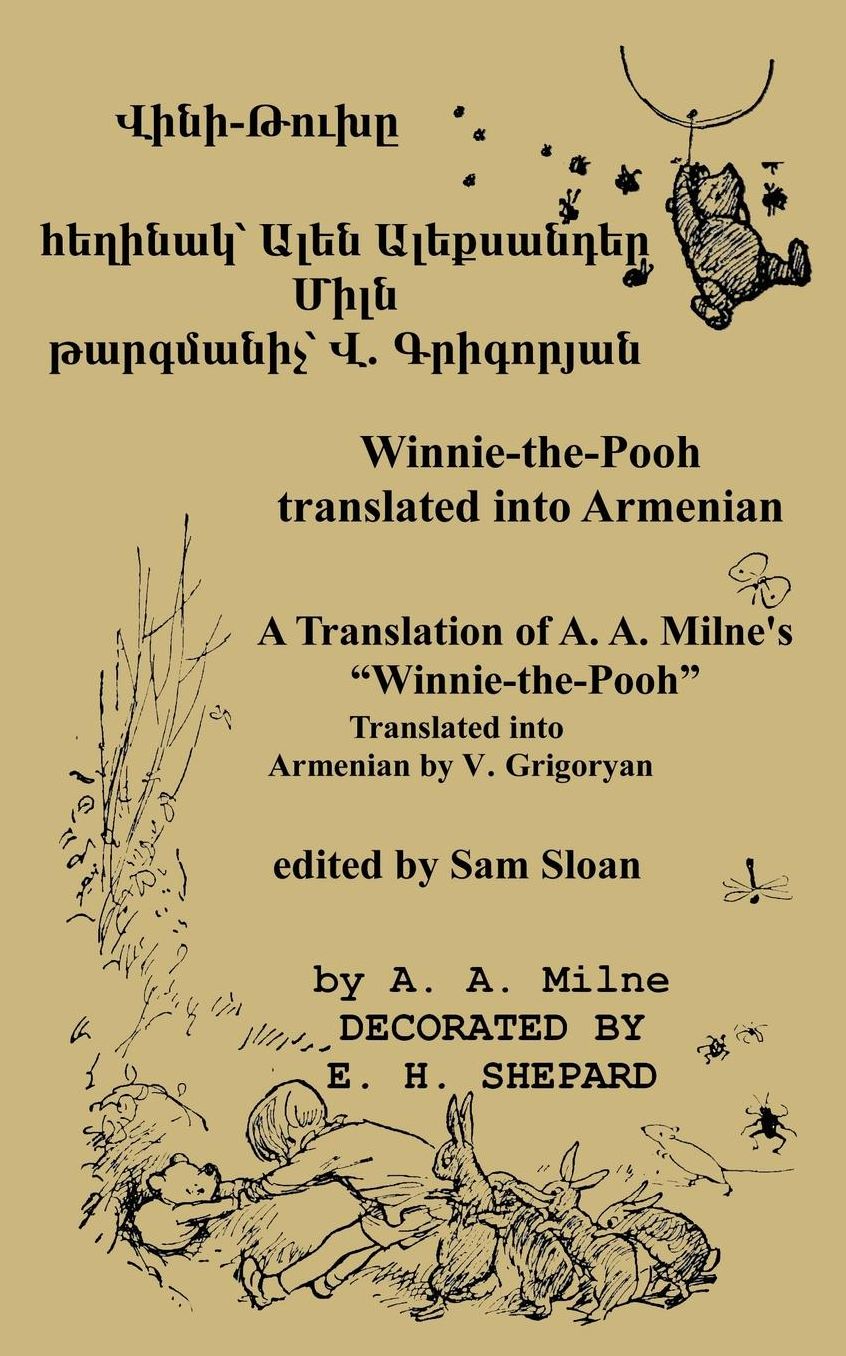 Winnie-The-Pooh in Armenian a Translation of A. A. Milne's Winnie-The-Pooh Into Armenian