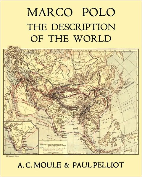 Marco Polo The Description Of The World A.C. Moule & Paul Pelliot Volume 1