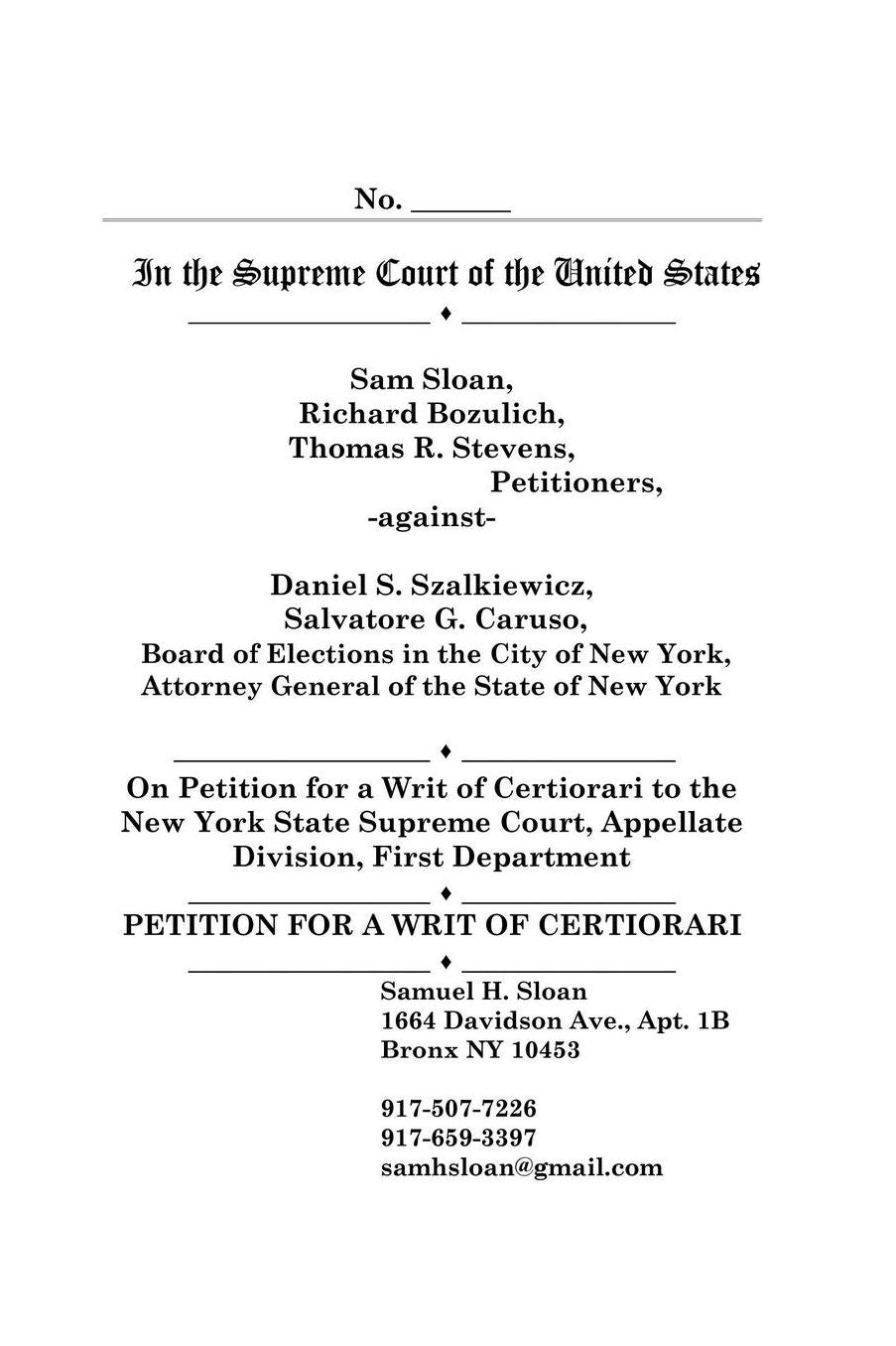 Petition for a Writ of Certiorari in Sloan vs Szalkiewicz and Board of Elections in the City of New York