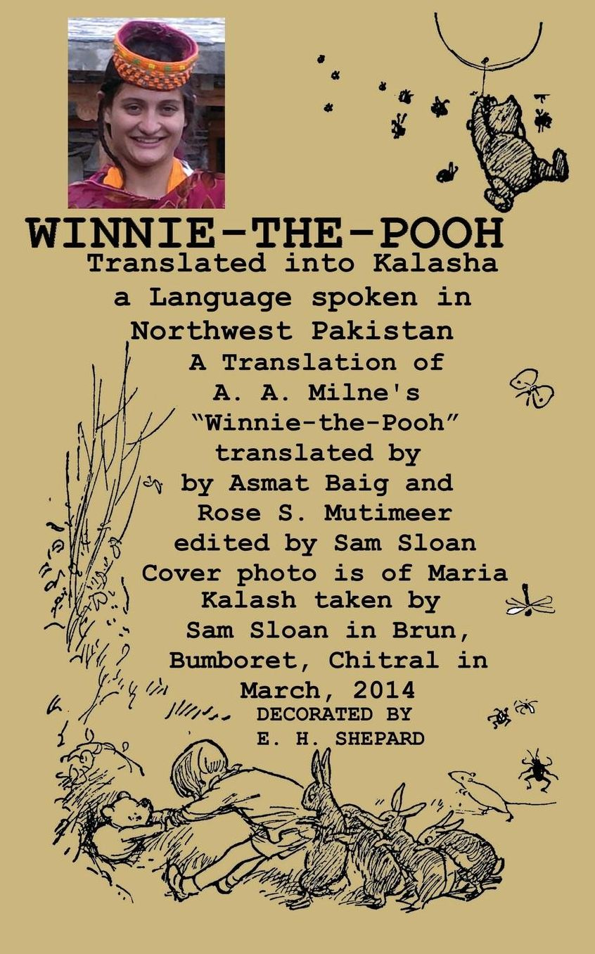 Winnie-The-Pooh Translated Into Kalasha a Translation of A. A. Milne's Winnie-The-Pooh