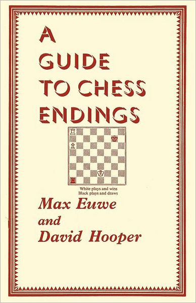 A Guide to Chess Endings