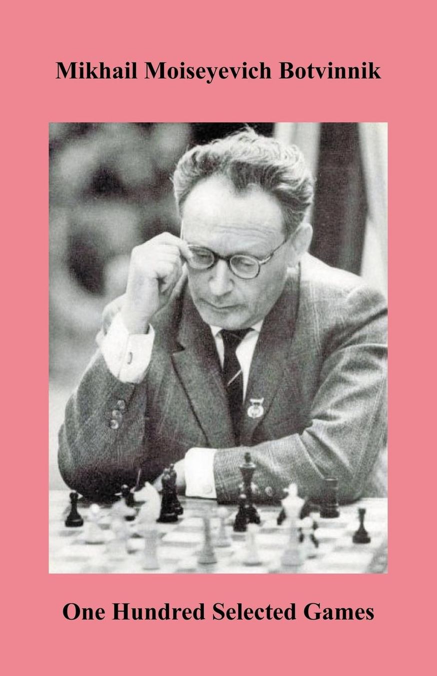 Botvinnik One Hundred Selected Games