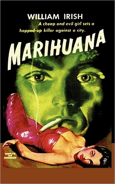 Marihuana A Drug-Crazed Killer At Large