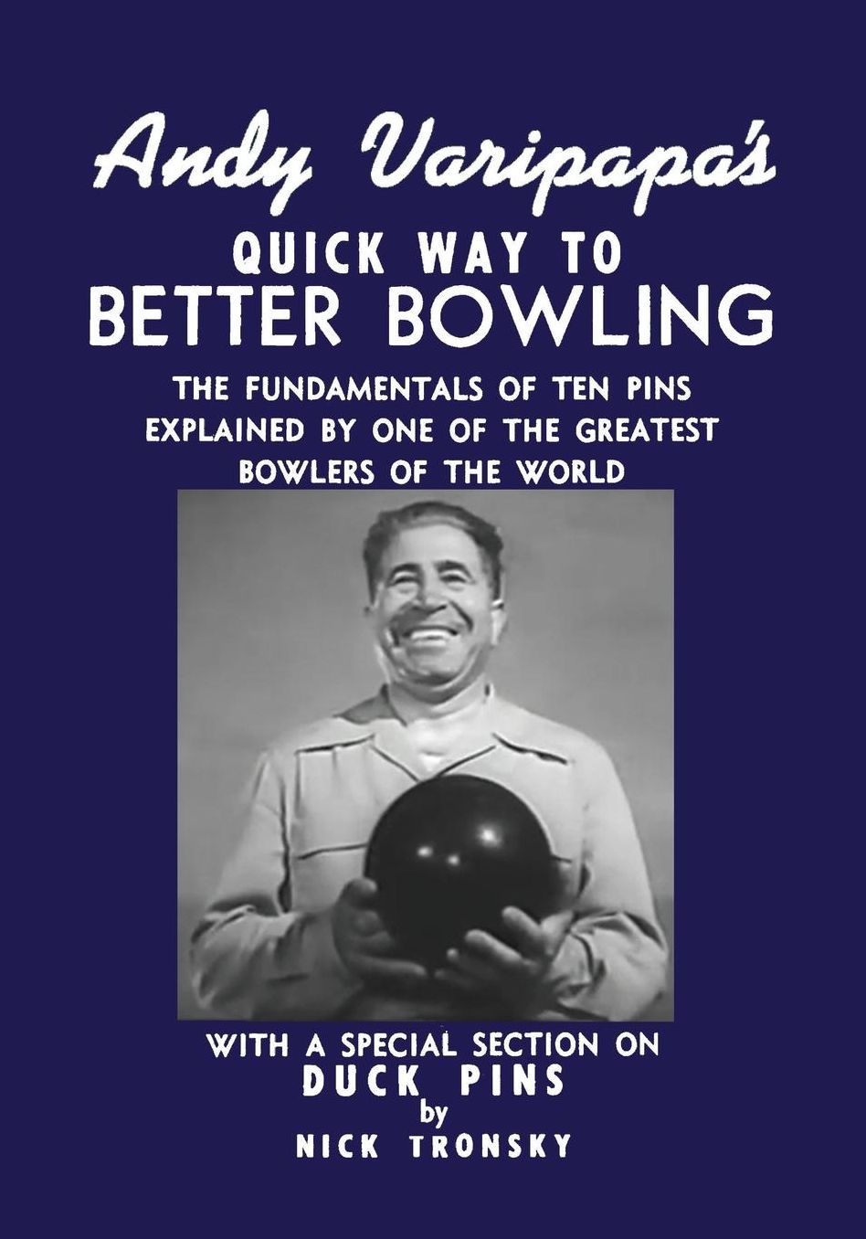 Andy Varipapa's Quick Way to Better Bowling