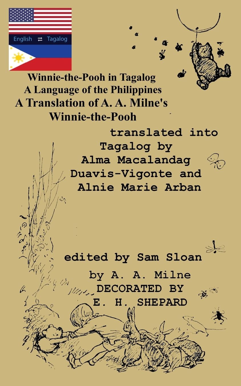 Winnie-The-Pooh in Tagalog a Language of the Philippines: A Translation of A. A. Milne's "Winnie-The-Pooh"
