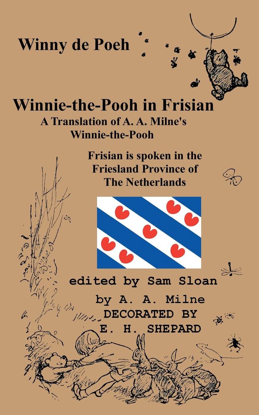 Winny de Poeh Winnie-The-Pooh in Frisian a Translation of A. A. Milne's Winnie-The-Pooh Into Frisian