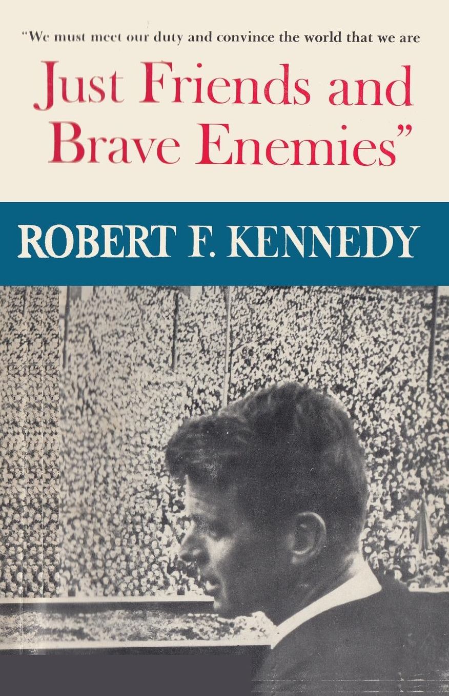 Just Friends and Brave Enemies: We Must Meet Our Duty and Convince the World That We Are Just Friends and Brave Enemies