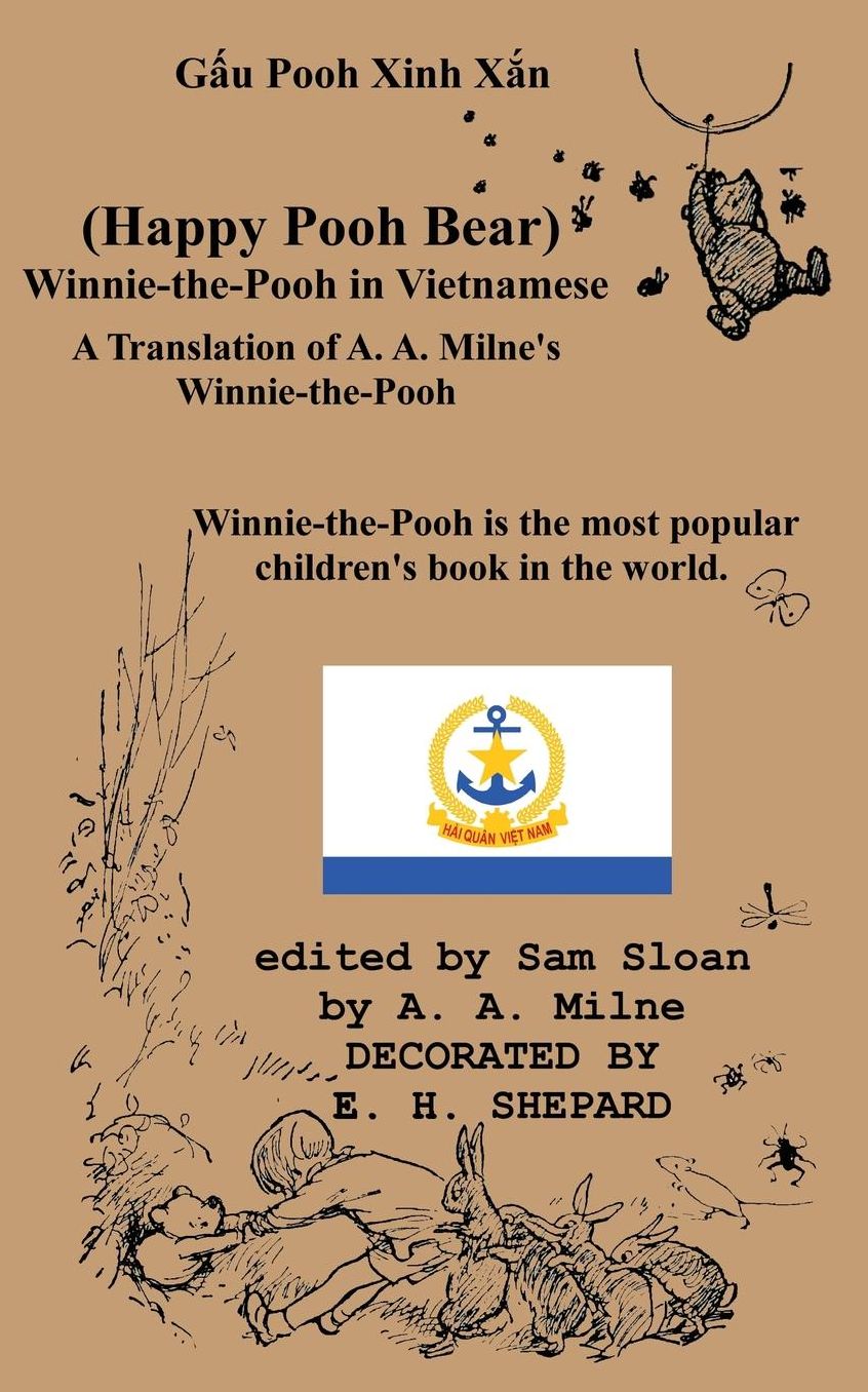 Gau Pooh Xinh Xan (Happy Pooh Bear) Winnie-The-Pooh in Vietnamese a Translation of A. A. Milne's "Winnie-The-Pooh" Into Vietnamese