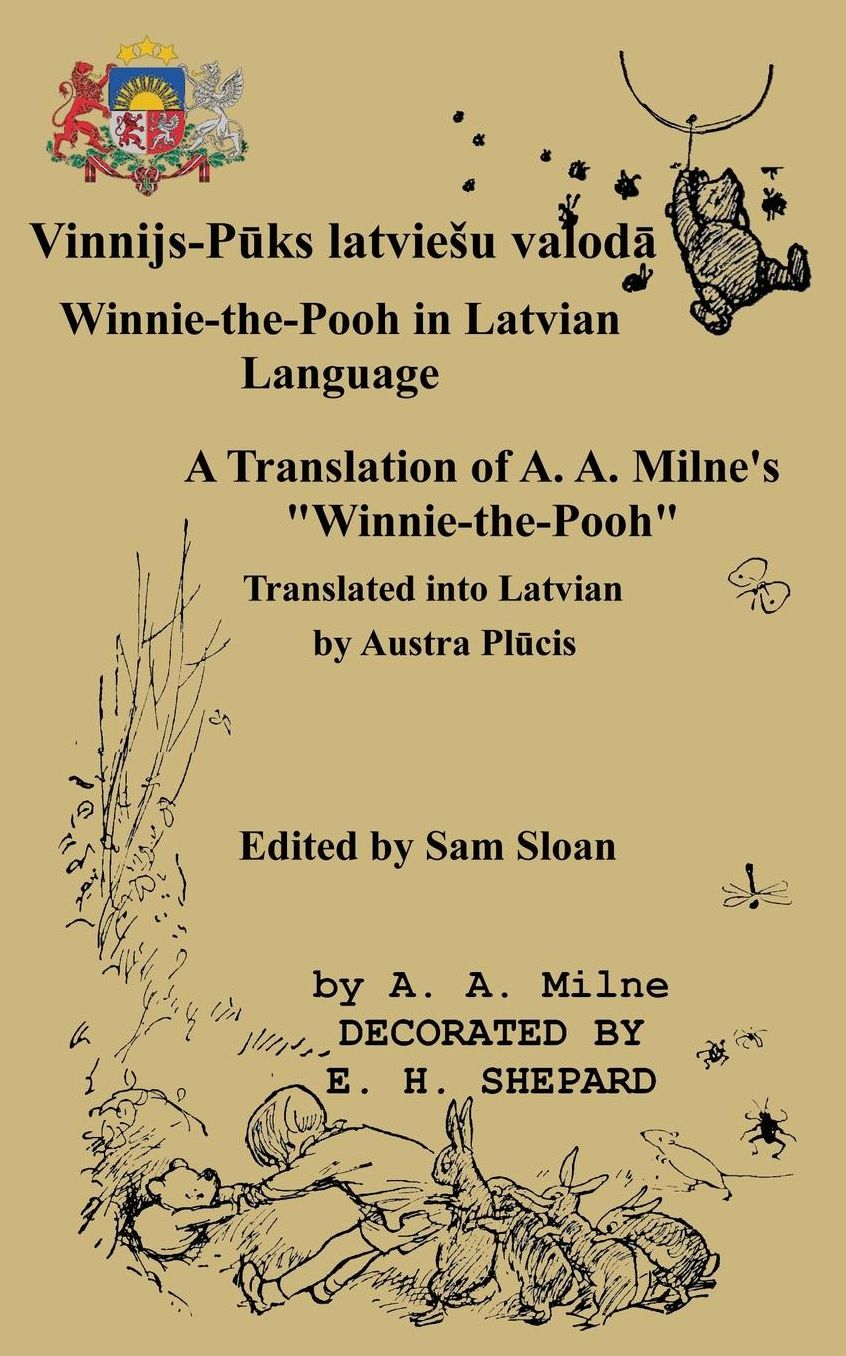 Winnie-The-Pooh in Latvian Language a Translation of A. A. Milne's "Winnie-The-Pooh"