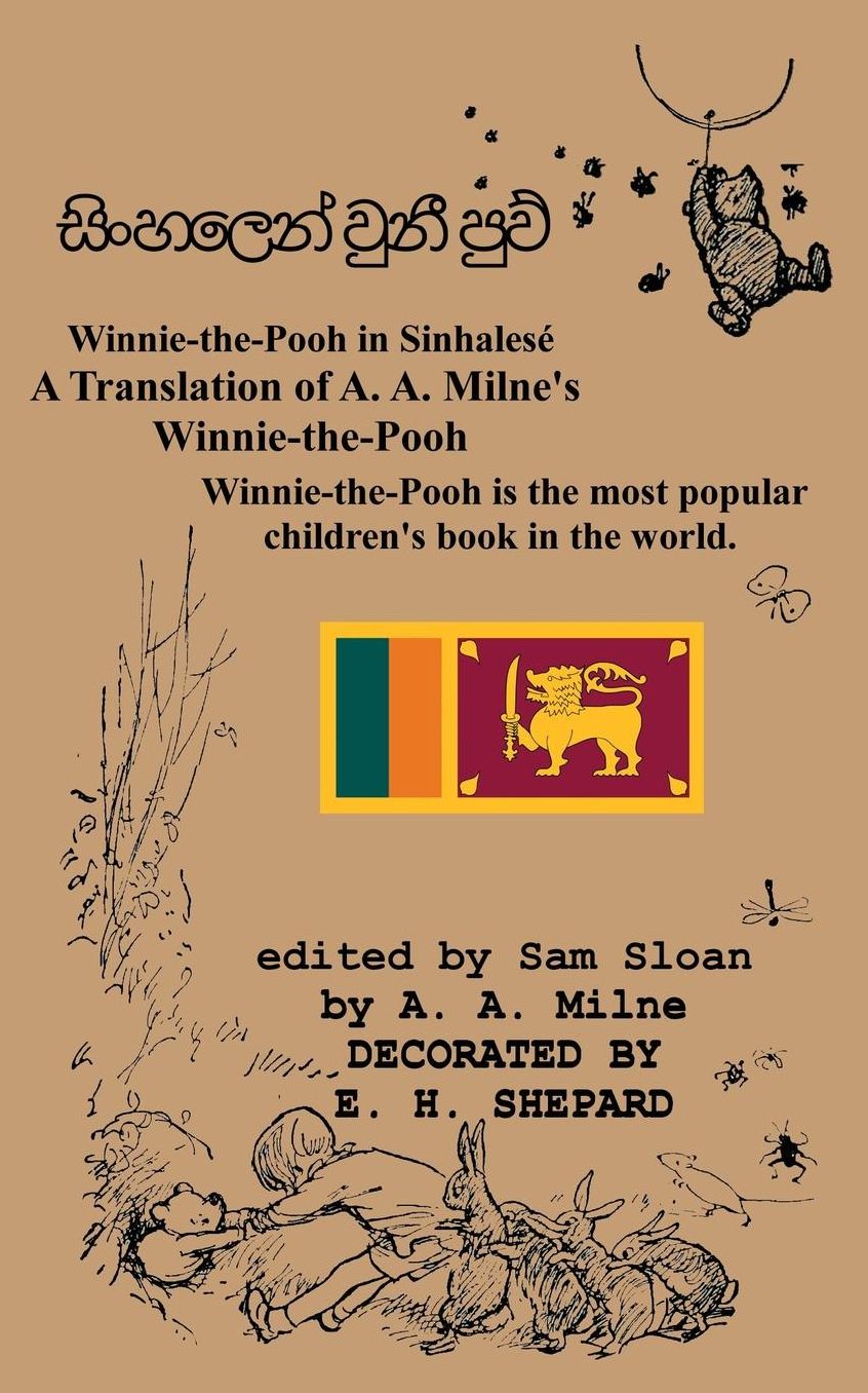 Winnie-the-Pooh in Sinhalese A Translation of A. A. Milne's "Winnie-the-Pooh" into Sinhalese