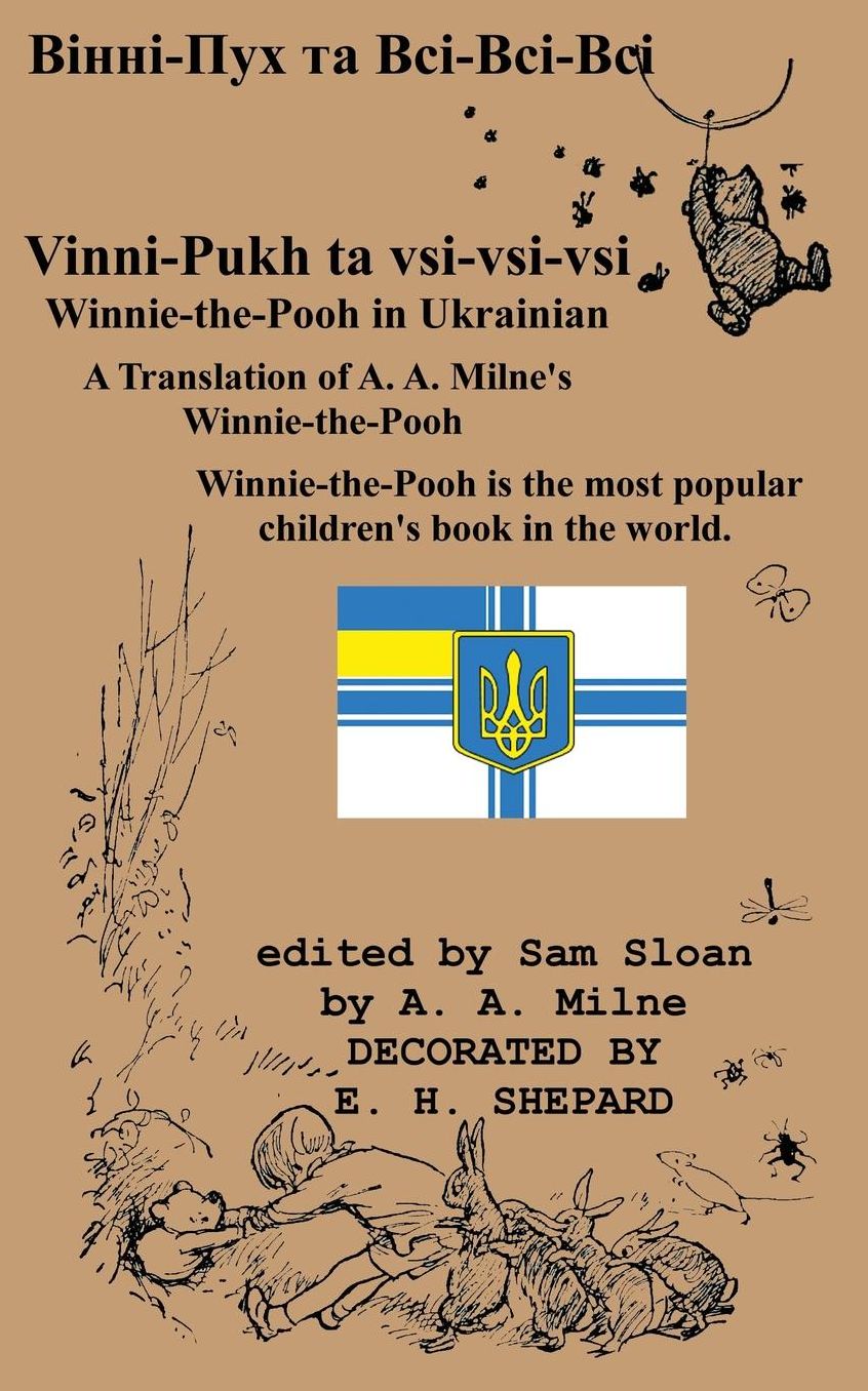 Winnie-The-Pooh in Ukrainian a Translation of A. A. Milne's "Winnie-The-Pooh" Into Ukrainian