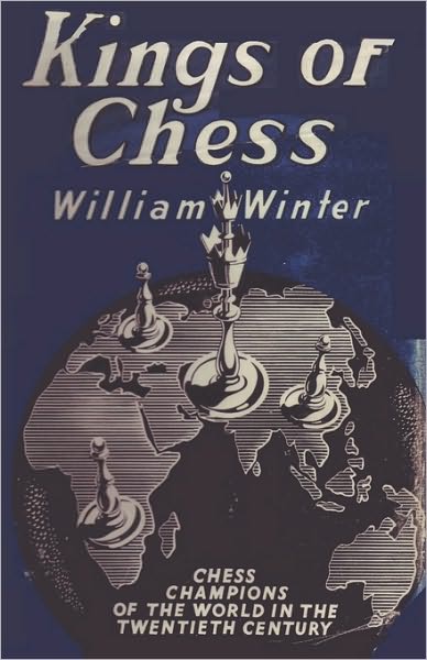 Kings Of Chess Chess Championships Of The Twentieth Century