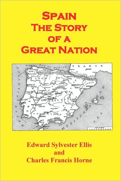 Spain The Story Of A Great Nation