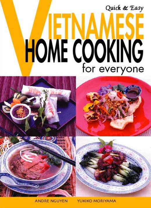 Quick & Easy Vietnamese: Home Cooking for Everyone