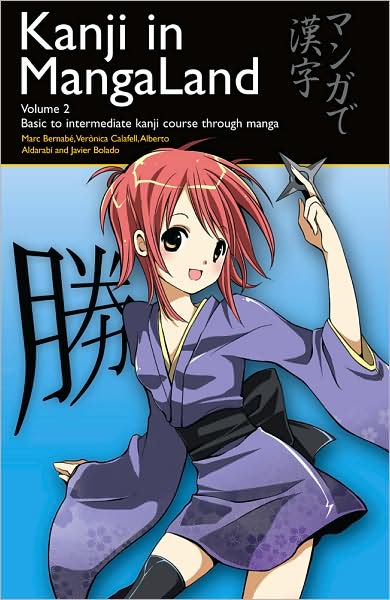 Kanji in MangaLand 2: Basic to Intermediate Kanji Course through Manga