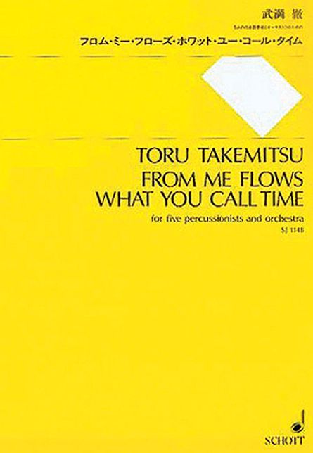 From me flows what you call Time: for 5 Percussionists and Orchestra - Study Score