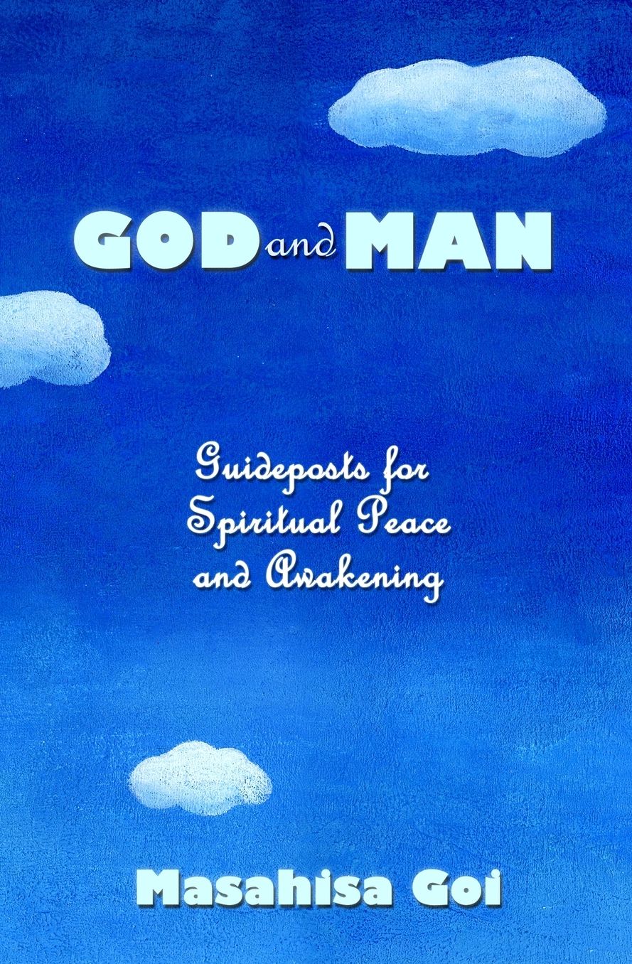 God and Man: Guideposts for Spiritual Peace and Awakening