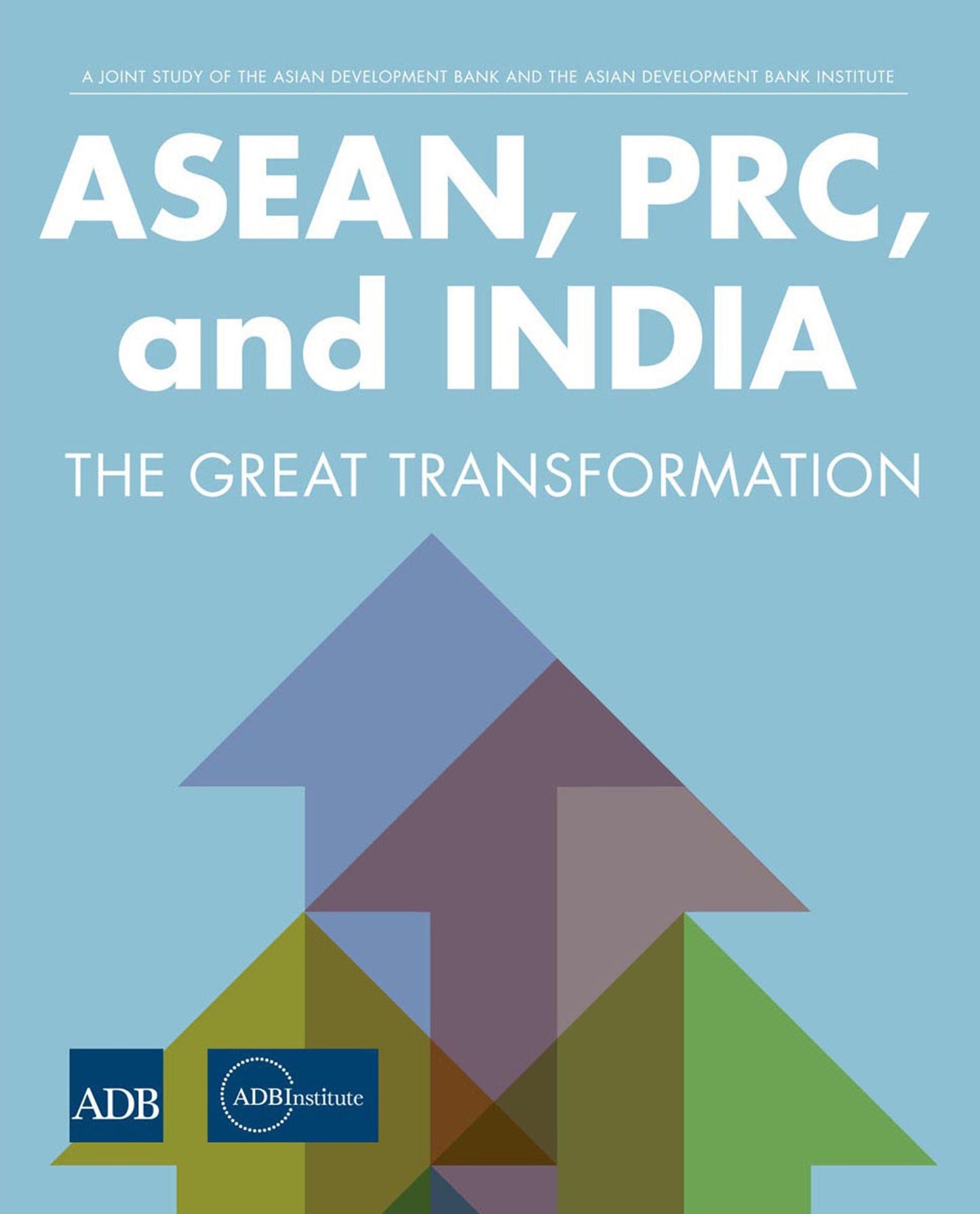 ASEAN, PRC, and India: The Great Transformation