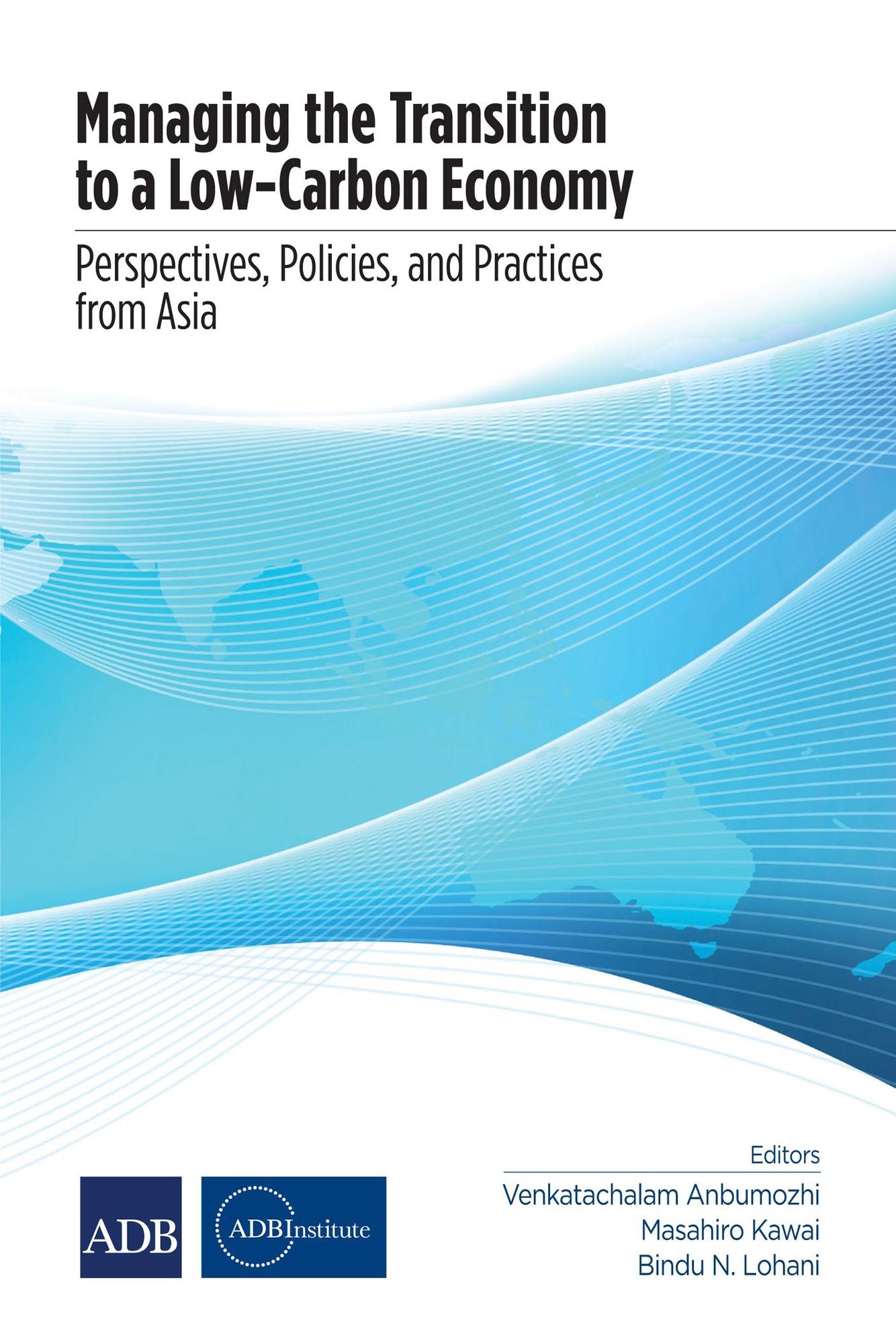 Managing the Transition to a Low-Carbon Economy: Perspectives, Policies, and Practices from Asia