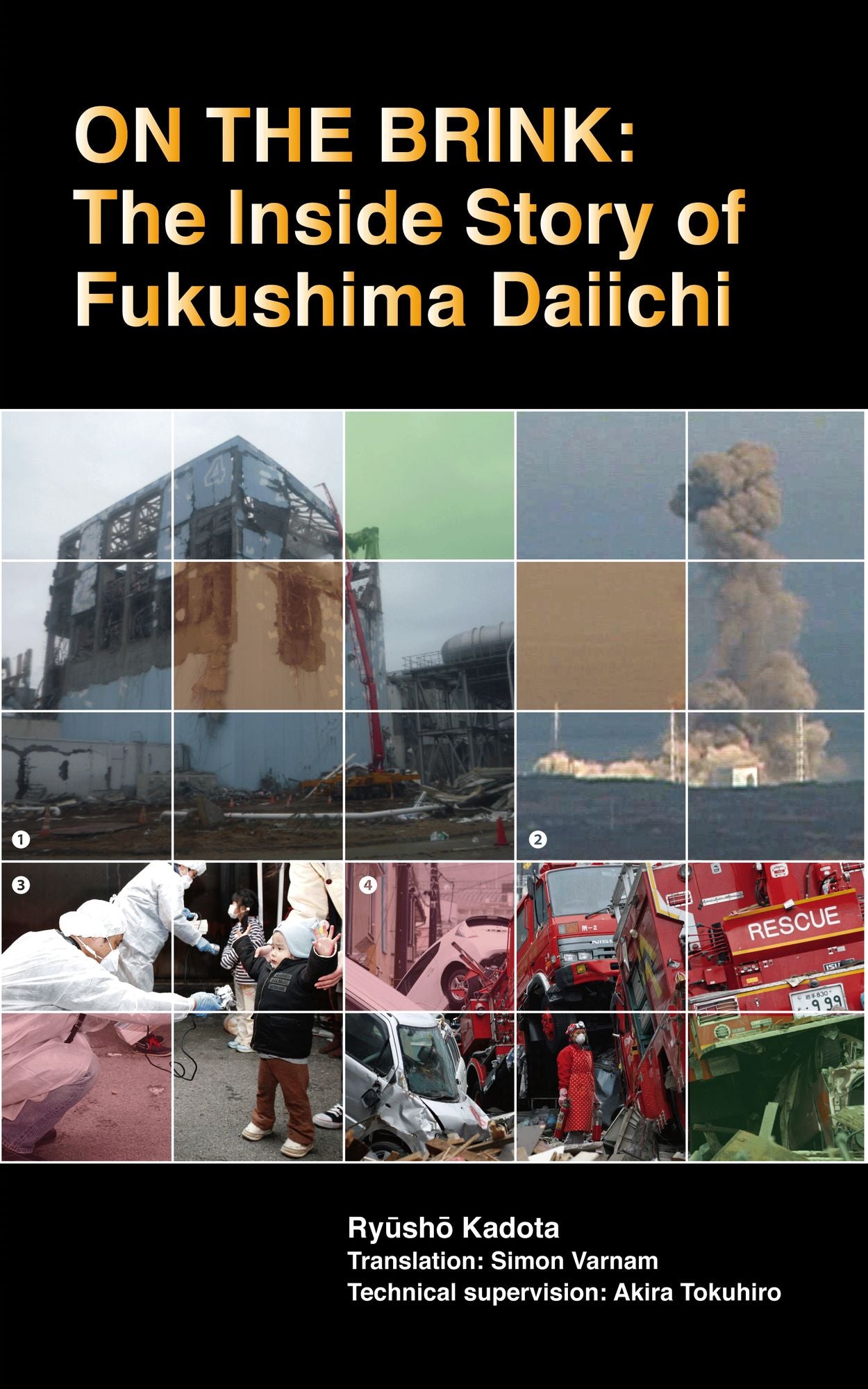On the Brink: The Inside Story of Fukushima Daiichi