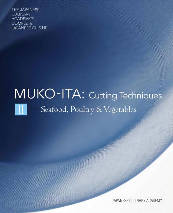 Mukoita II, Cutting Techniques: Seafood, Poultry, and Vegetables