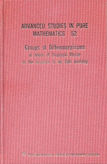Groups of Diffeomorphisms: In Honor of Shigeyuki Morita on the Occasion of his 60th Birthday
