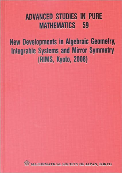 New Developments in Algebraic Geometry, Integrable Systems and Mirror Symmetry (RIMS, Kyoto, 2008)