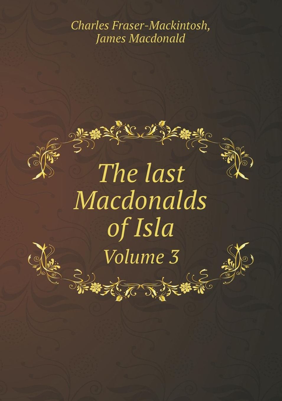 The Last Macdonalds of Isla Volume 3