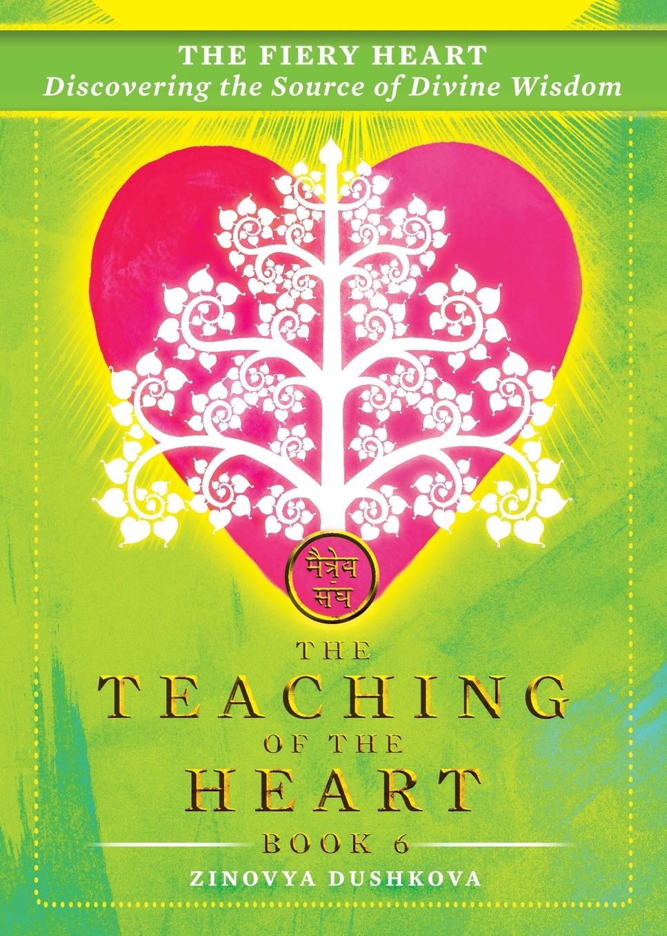 The Fiery Heart: Discovering the Source of Divine Wisdom