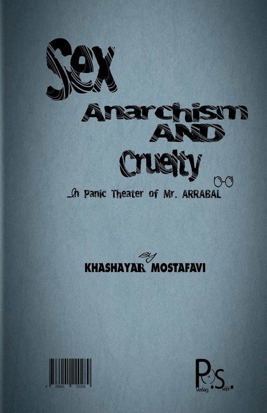 Sex, Anarchism and Cruelty In Panic Theater of Mr. Arrabal