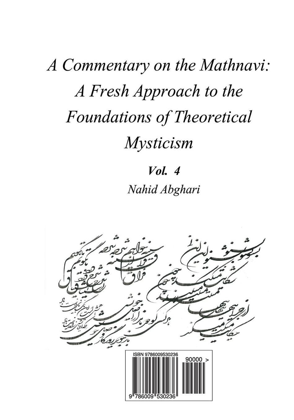 Commentary on Mathnavi 4: A Fresh Approach to the Foundation of Theoretical Mysticism