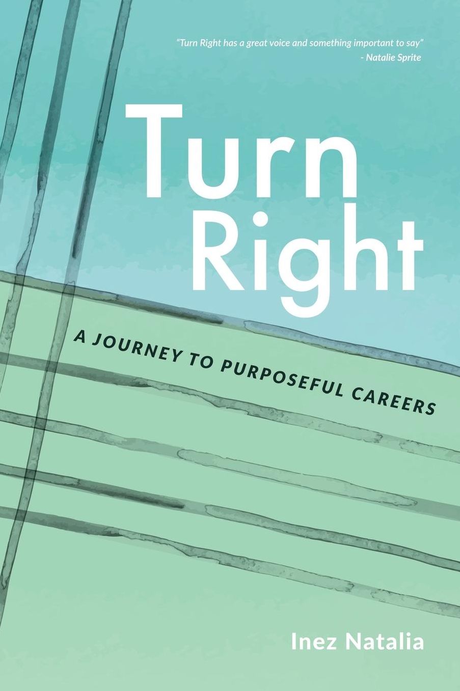 Turn Right: A Journey to Purposeful Careers