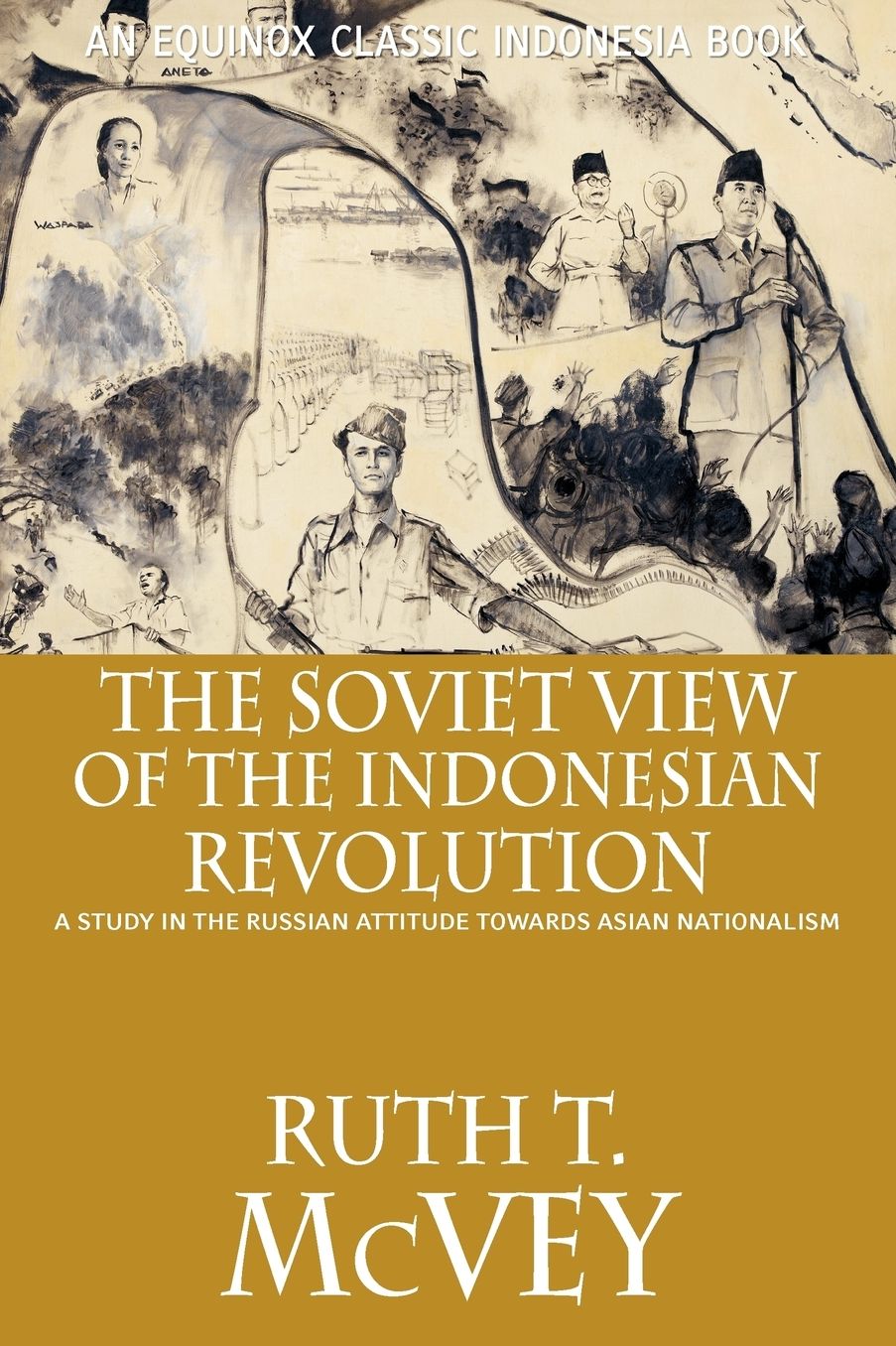 The Soviet View Of The Indonesian Revolution