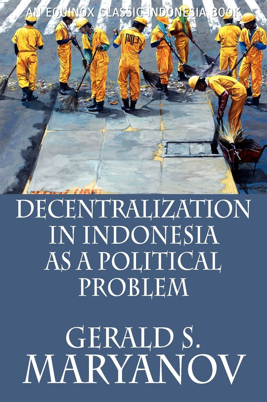 Decentralization In Indonesia As A Political Problem