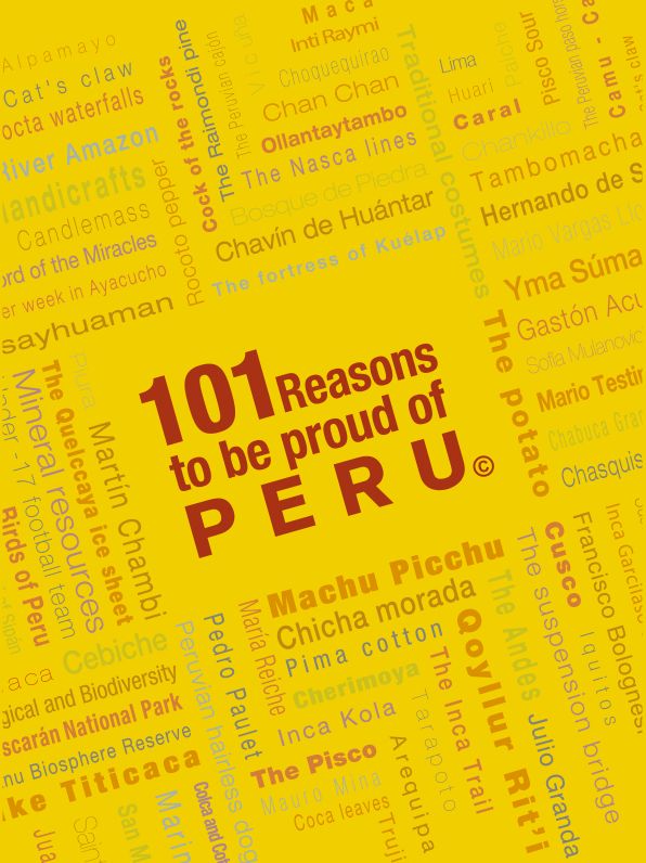 101 Reasons To Be Proud Of Peru