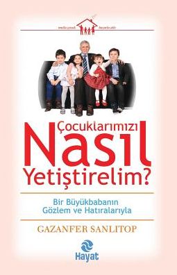 Cocuklar: Bir Buyukbabanin Gozlem ve Hatiralariyla