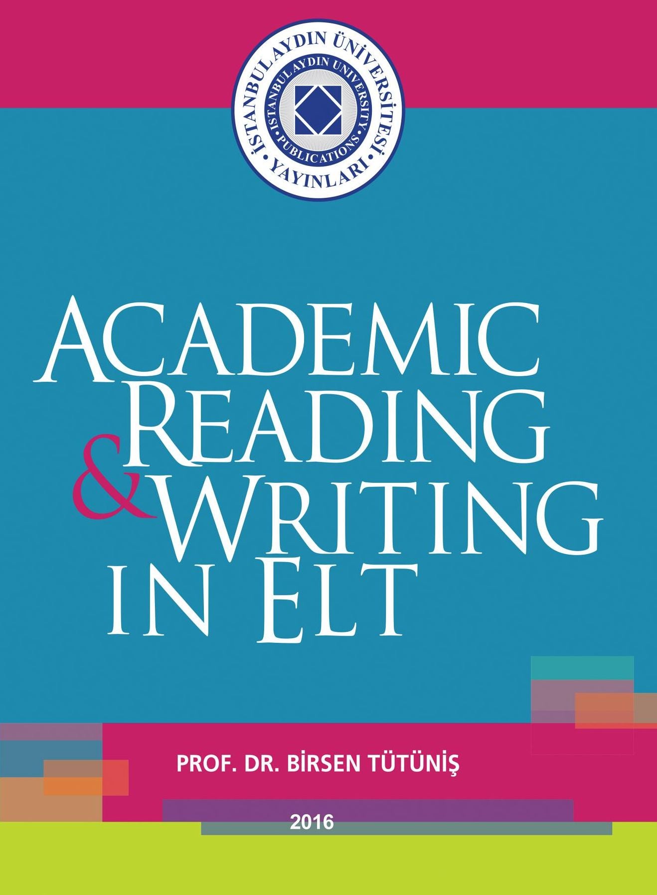 ACADEMIC READING & WRITING IN ELT