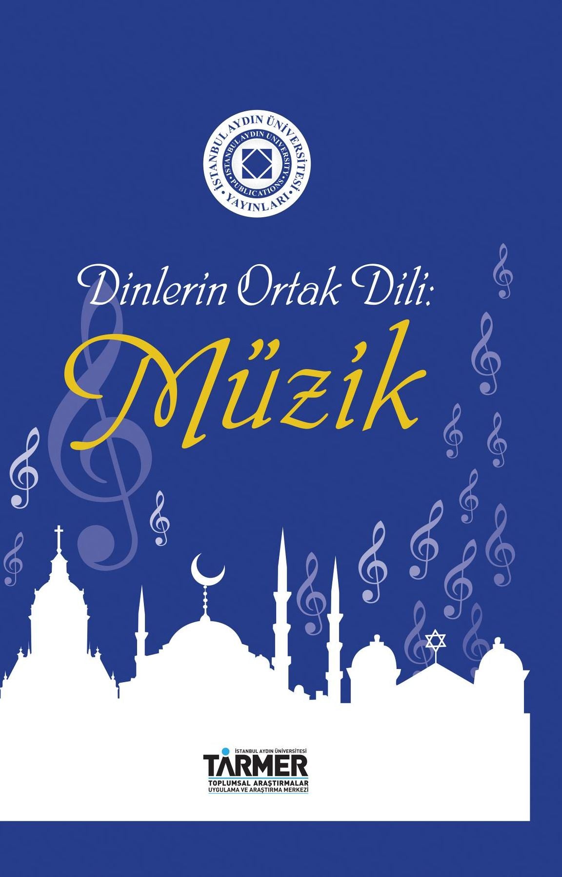 DINLERIN ORTAK DILI: MUZIK