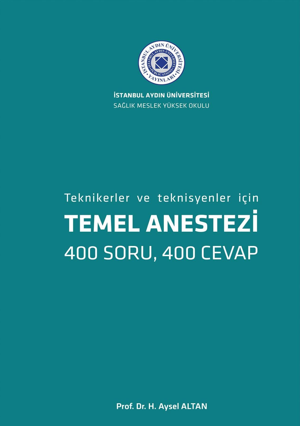 TEKNIKLER VE TEKNISYENLER ICIN: TEMEL ANESTEZI