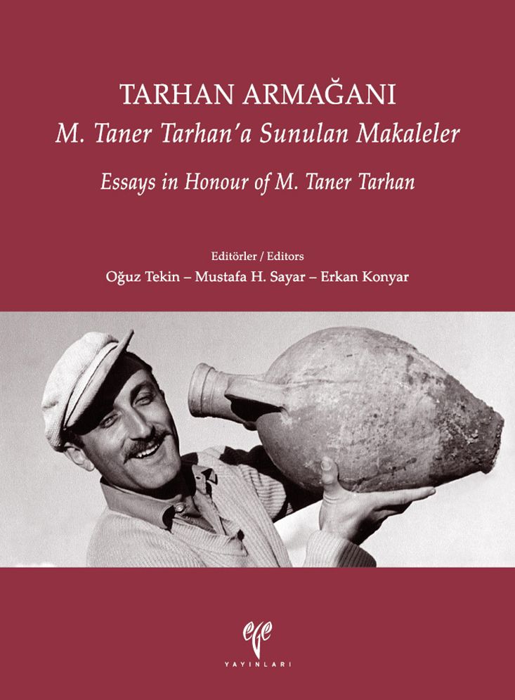 Tarhan Armagani: Essays in Honour of M. Taner Tarhan / M. Taner Tarhan'a Sunulan Makaleler