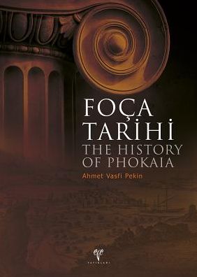 The History of Phokaia / Foca Tarihi