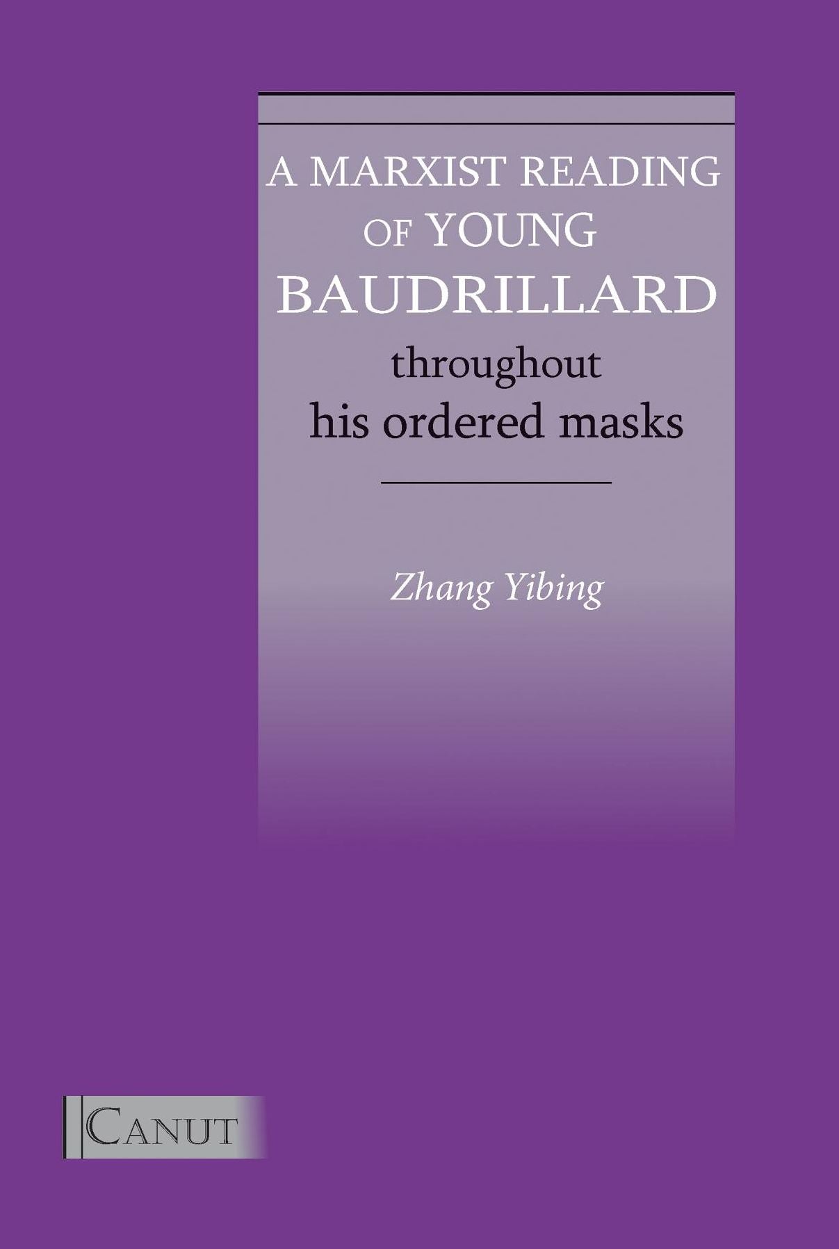 A Marxist Reading of Young Baudrillard: Throughout His Ordered Masks